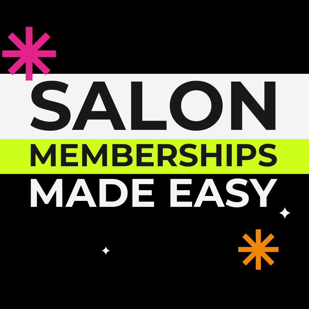 Salon Memberships Made Easy